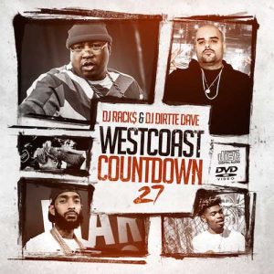 DJ Rack$ and DJ Dirtte Dave-Westcoast Countdown 27 Free Music Downloads