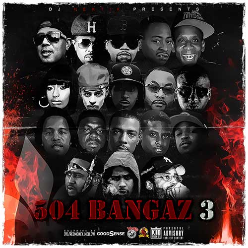 DJ Hektik-504 Bangaz 3 Free Music Downloads