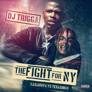 DJ Trigga-The Fight For NY: Casanova VS Tekashi69 Battle