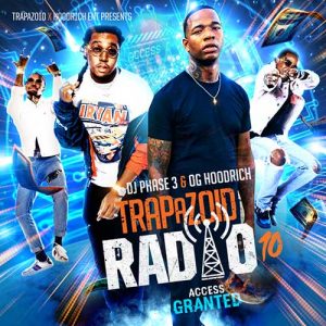 Play DJ Phase 3 and OG Hoodrich-Trapazoid Radio 10