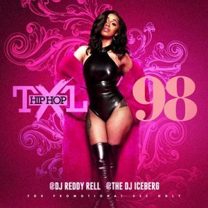 DJ Reddy Rell and DJ Iceberg-Hip Hop TXL Volume 98 MP3 Downloads