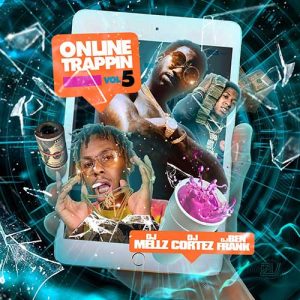 DJ Mellz, DJ Cortez, and DJ Ben Frank-Online Trappin 5 MP3 Downloads