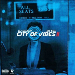 DJ S.R. and DJ Grady-City Of Vibes 2 Playlist