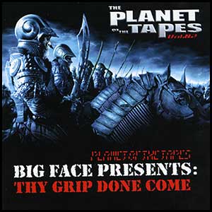Planet of the Tapes Vol 2 Thy Grip Done Come