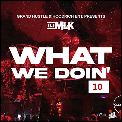 What We Doin' 10