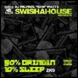 90 Percent Grindin 10 Percent Sleep 2K9