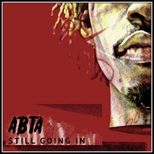 ABTA Still Goin In