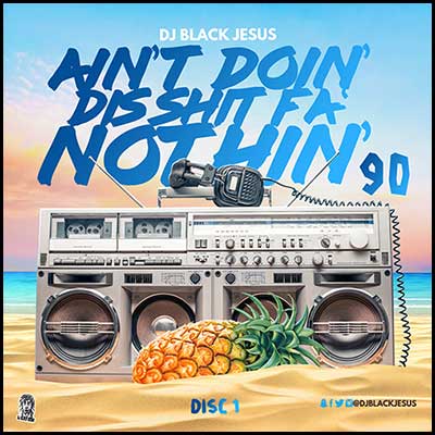 Ain't Doin' Dis Shit Fa' Nothin' 90