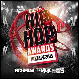 BET Hip Hop Awards Mixtape 2015