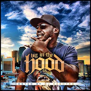 Big In The Hood 48