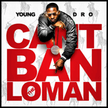 Cant Ban The Lo Man