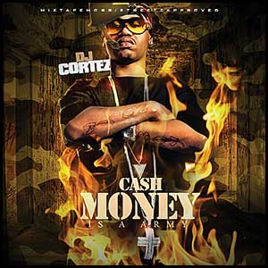Cash Money Is A Army
