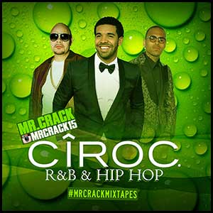 Ciroc RnB and Hip Hop April 2K16 Edition