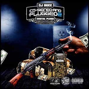 Co-Signed and Plugged 2