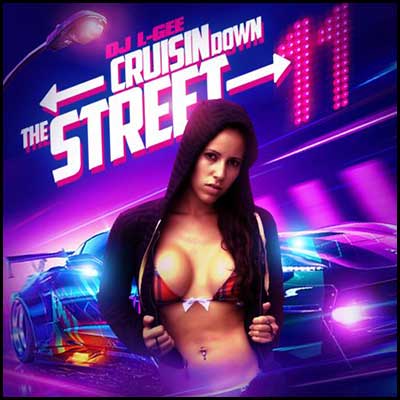Cruisin Down The Street 11 Mixtape Graphics