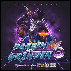 Dabbin and Grindin 6
