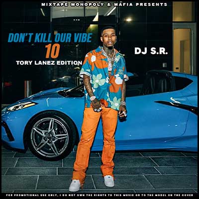 Don't Kill Our Vibe 10 Tory Lanez Edition Mixtape Graphics