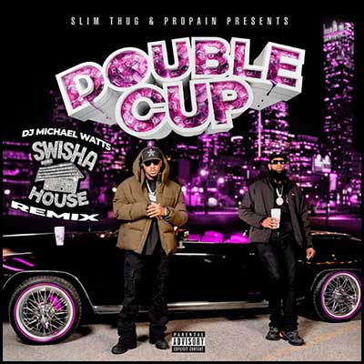 Double Cup (Swishahouse Remix)