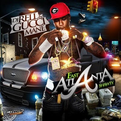 Gucci - East Atlanta Shawty |