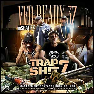 Fed Ready 37 Trap Shit 7