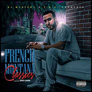 Stream and download French Montana Classics (2007-2009)