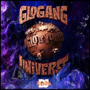 Glo Gang Universe The Glo Is Yours
