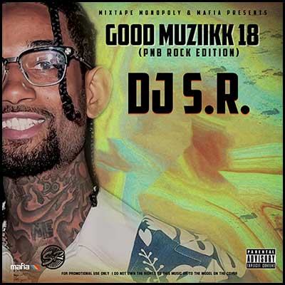 Good Muziikk 18 (PnB Rock Edition) Mixtape Graphics