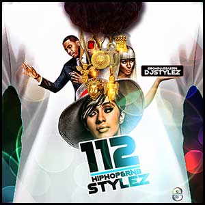 Hip Hop and RnB Stylez 112