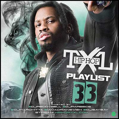 Stream and download Hip Hop TXL Playlist 33