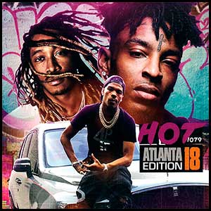 Stream and download Hot 107.9 Atlanta Edition Volume 18