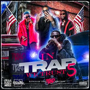 In Trap We Trust 5 Kings Of The Trap Edition
