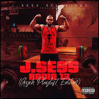 J. Sess Radio 13 (Gym Playlist Edition)