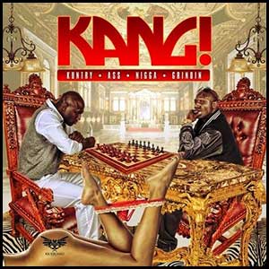 KANG Kounty Ass Nigga Grindin