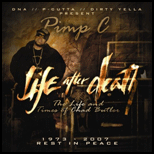 Life After Death Pimp C