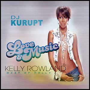 Love and Music Best Of Kelly Rowland