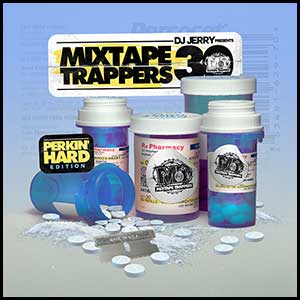 Mixtape Trappers 30 Perkin Hard Edition