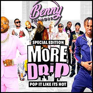 More Drip Special Edition Pop It Like Its Hot