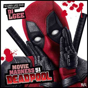 Movie Madness 51 Deadpool