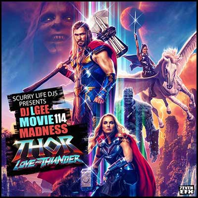Movie Madness 114: Thor Love & Thunder Mixtape Graphics