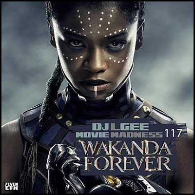 Movie Madness 117: Wakanda Forever Mixtape Graphics