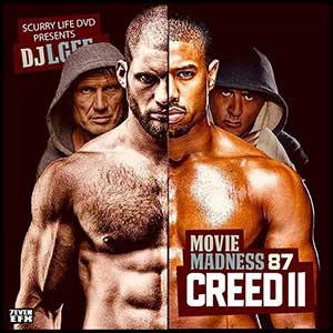 Movie Madness 87 Creed 2 