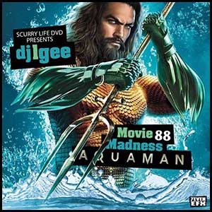 Movie Madness 88 Aquaman