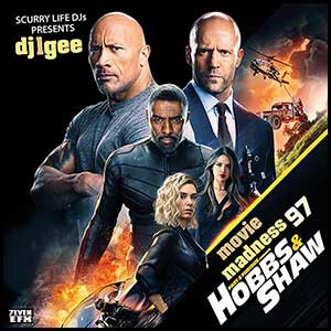 Movie Madness 97 Hobbs and Shaw