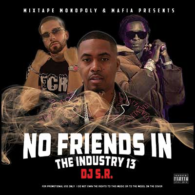 No Friends In The Industry 13 Mixtape Graphics
