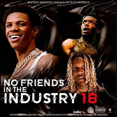 No Friends In The Industry 18 Mixtape Graphics