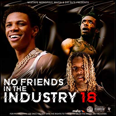 No Friends In The Industry 18