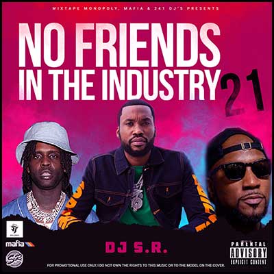 No Friends In The Industry 21 Mixtape Graphics