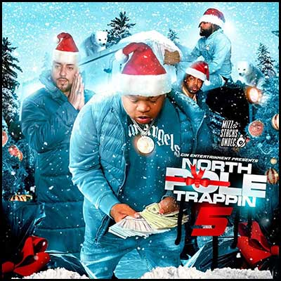 North Pole Trappin 5