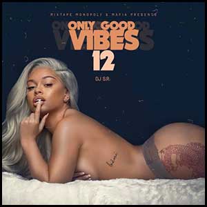 Only Good Vibes 12