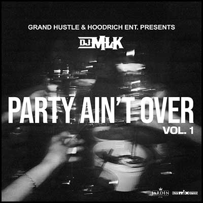 Party Ain't Over Mixtape Graphics